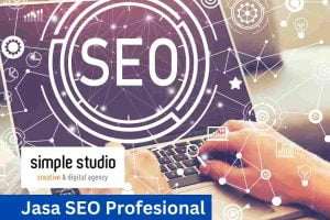 Rincian Biaya SEO dan Alasan Memakai Jasa Simple Studio