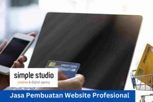 Estimasi Biaya Membuat Situs Sendiri dengan Biaya Jasa Pembuatan Website yang Profesional: Ayo Budgeting dengan Bijak